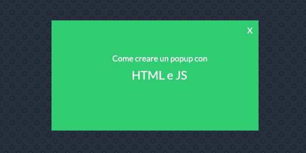 come creare un popup cone html e javascript senza jquery